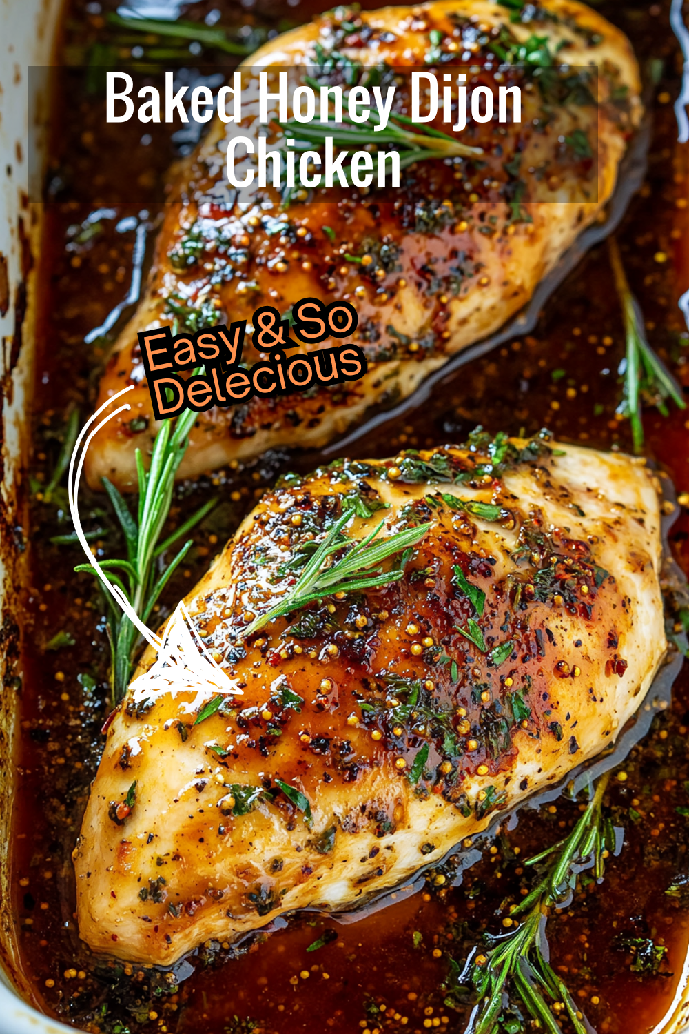 Juicy baked chicken breasts coated in a glossy honey-Dijon glaze—perfectly caramelized with mustard seeds and a touch of rosemary for fresh herbal aroma!