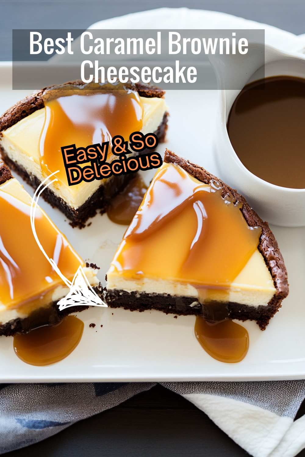 Discover the best combination of chocolate brownie, creamy cheesecake, and luscious caramel in this decadent Caramel Brownie Cheesecake Recipe.