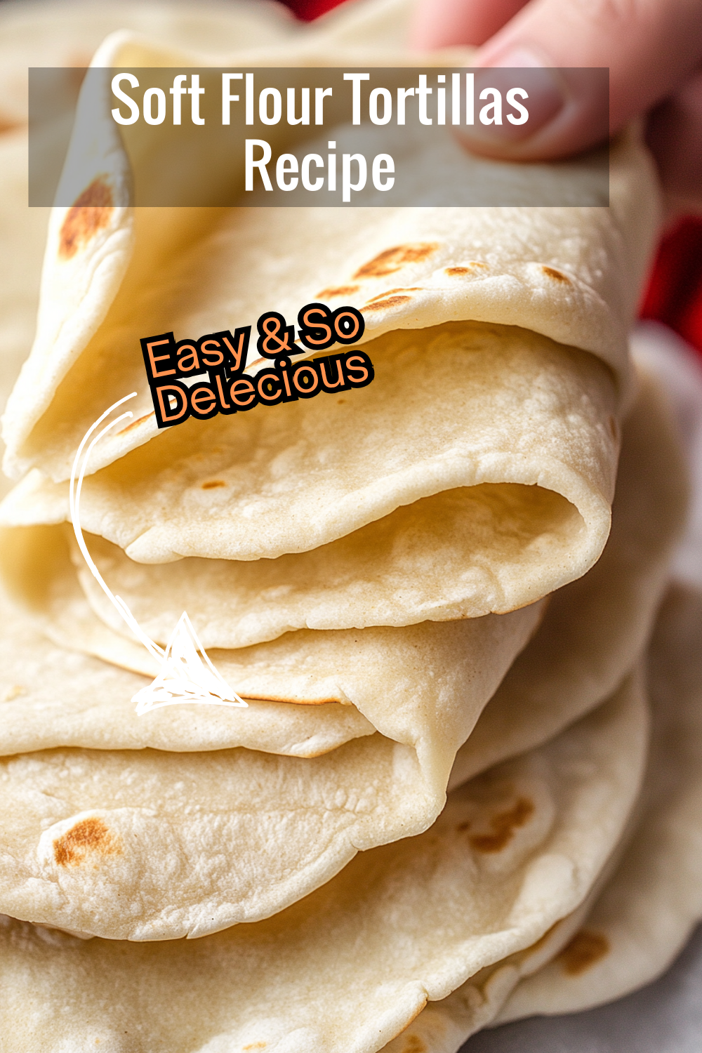 No press? No problem! These homemade flour tortillas are easy to roll by hand and turn out soft, warm, and delicious every time.