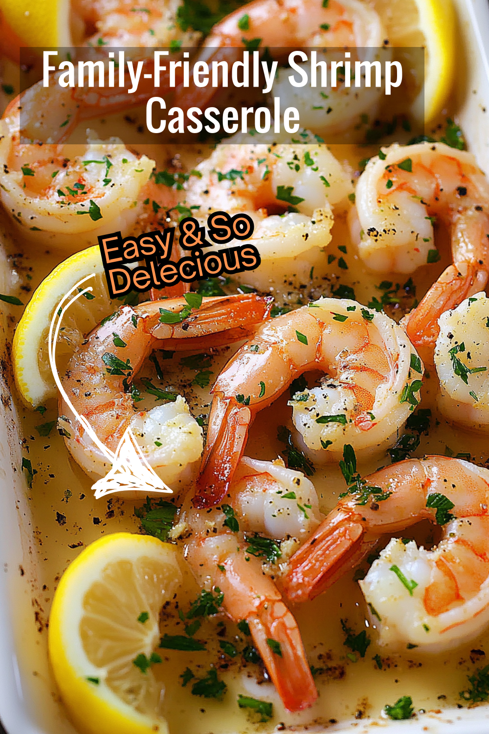 This easy shrimp casserole recipe is a family favorite, featuring tender shrimp and a savory garlic-butter sauce.