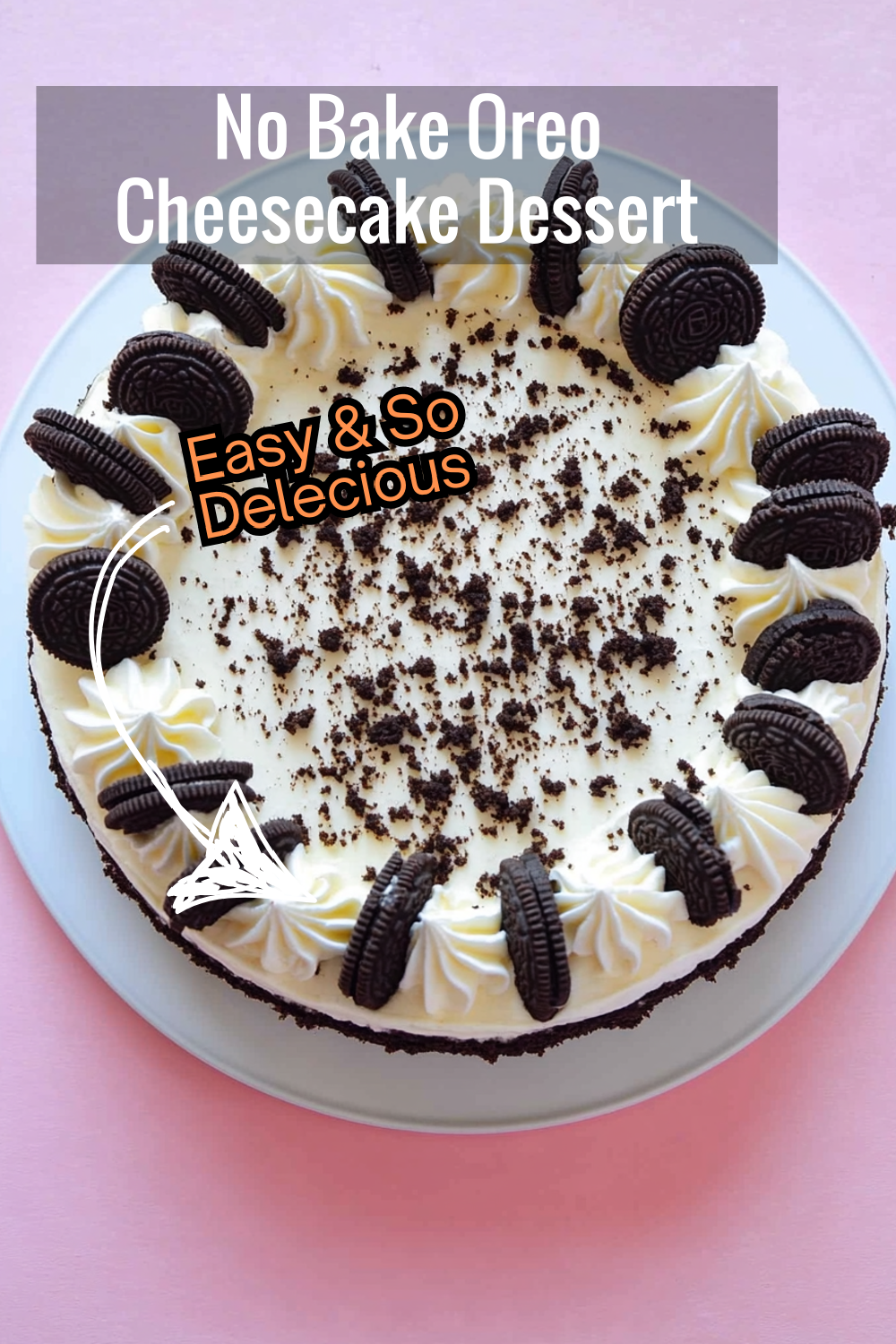 A rich Oreo cookie crust, creamy cheesecake filling, and a whipped cream topping make this no-bake Oreo cheesecake the perfect dessert for any Oreo fan!